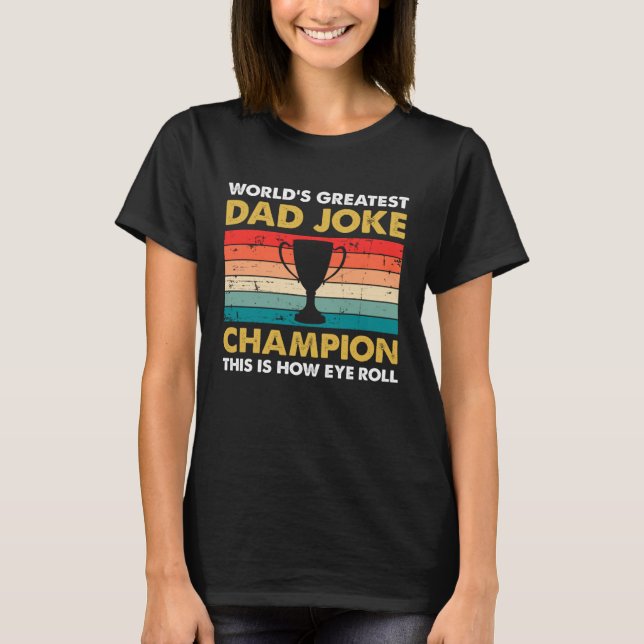 Camiseta 70s Retro Dad Joke Champion This Is How Eye Roll F (Anverso)
