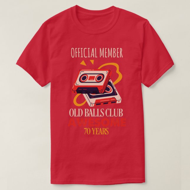 Camiseta 70th birthday 70 years old funny old balls club (Diseño del anverso)