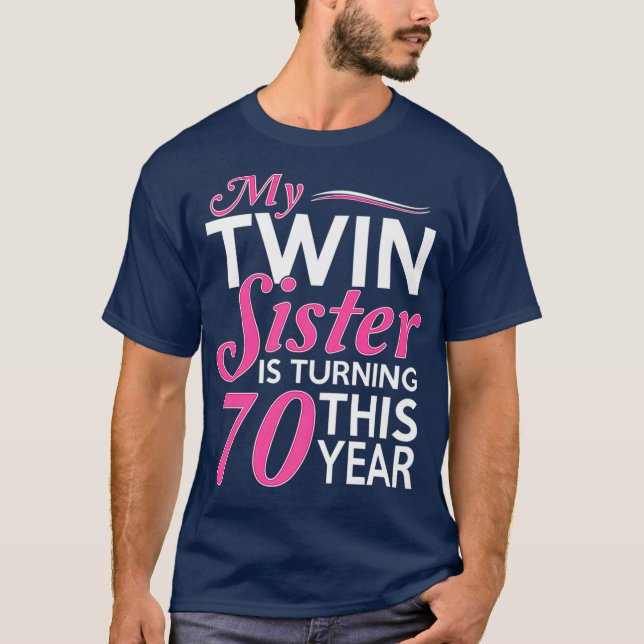 Camiseta 70th Birthday Gifts for Twin Sisters Funny Birth (Anverso)