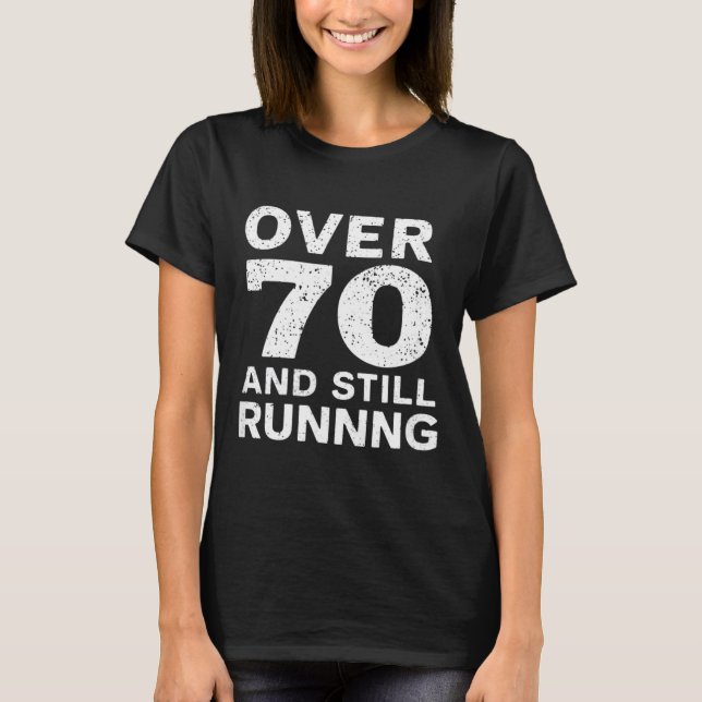 Camiseta 70th Birthday Older Runners Over The Hill 70 Runni (Anverso)