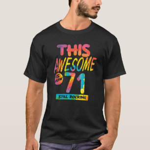 Camiseta 71 Años Este Increíble Es Ahora Bir De 71 Años