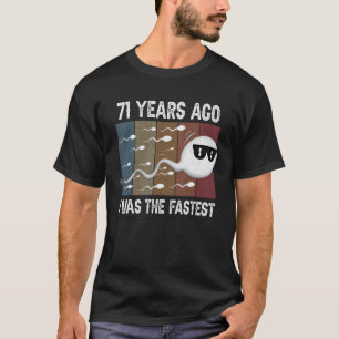 Camiseta 71 Years Ago, I Was The Fastest, 1951 Birthday