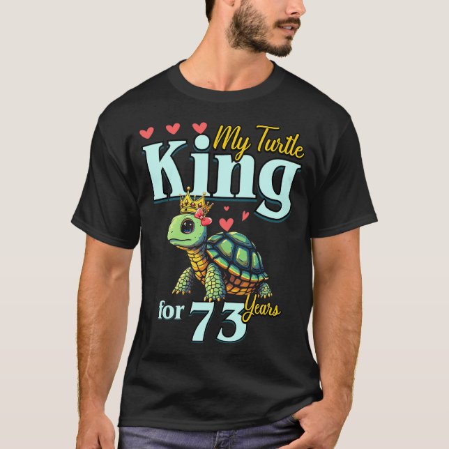 Camiseta 73rd Wedding Anniversary Couples My Turtle King Fo (Anverso)