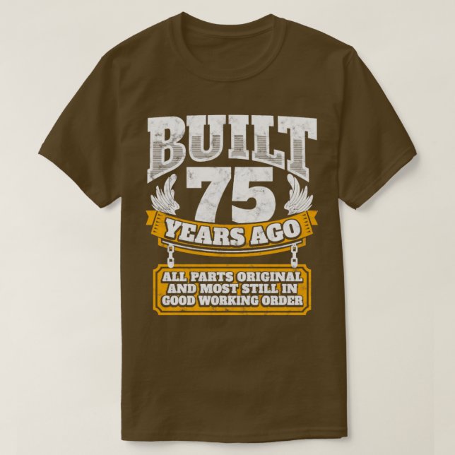 Camiseta 75.ª idea de regalo de cumpleaños Construida hace  (Diseño del anverso)