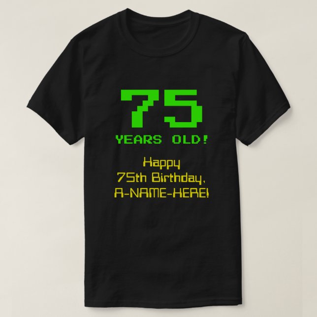 Camiseta 75 Aniversario: Diversión, 8-Bit Look, Nerdy / Gee (Diseño del anverso)