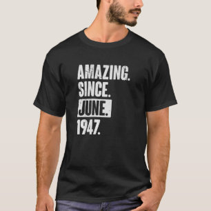 Camiseta 75 años de edad 75º cumpleaños asombroso desde jun