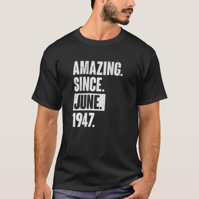 Camiseta 75 años de edad 75º cumpleaños asombroso desde jun (Anverso)