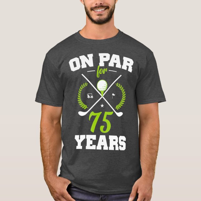 Camiseta 75 años Feliz cumpleaños 75 para los golfistas (Anverso)