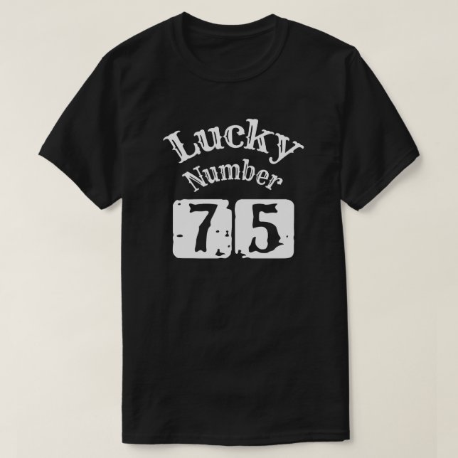 Camiseta 75 - Lucky Number 75 Luck (Diseño del anverso)