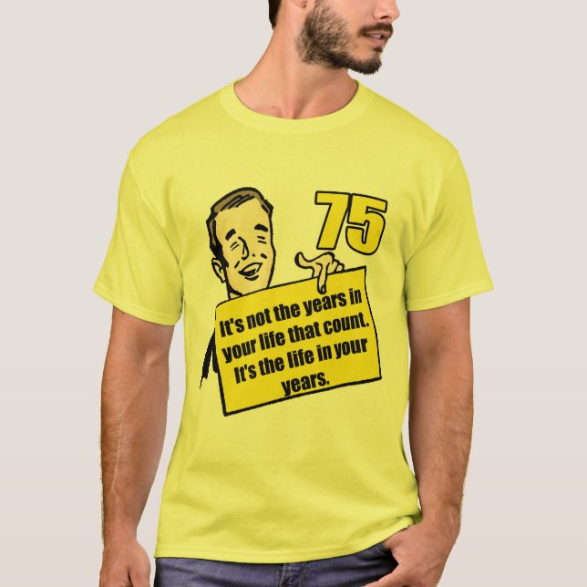 Camiseta 75.os regalos de cumpleaños de la vida viva (Anverso)