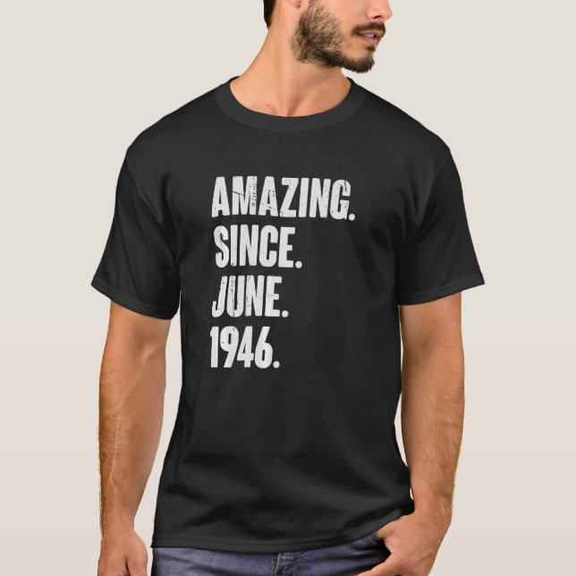 Camiseta 76 años de edad 76º cumpleaños asombroso desde jun (Anverso)