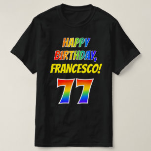Camiseta 77º cumpleaños — Negrita, diversión, arcoiris 77,