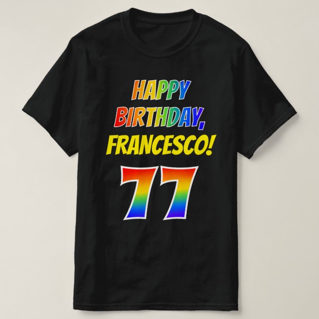 Camiseta 77º cumpleaños — Negrita, diversión, arcoiris 77,  (Diseño del anverso)