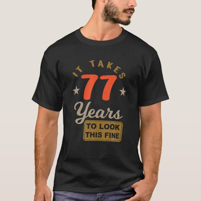 Camiseta 77 Aniversario - Toma 77 Años Mirar Esta Fin (Anverso)
