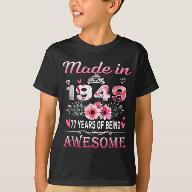 Camiseta 77th Birthday Made In 1949 77 Years Of Being Aweso (Anverso)
