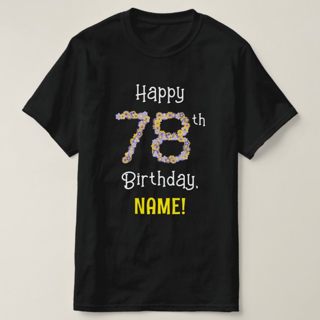 Camiseta 78º cumpleaños: Flores florales número "78" + nomb (Diseño del anverso)