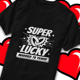 Camiseta 78 años de matrimonio con suerte 78 años de Boda