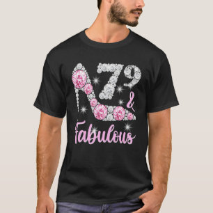 Camiseta 79 Aniversario De Las Mujeres 79 Y Talones Fabulos