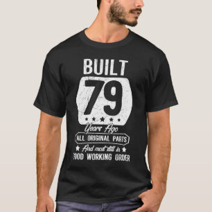 Camiseta 79 Años Construido Hace 79 Años Piezas Originales