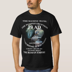 Camiseta 79 d.C. Máquina del Tiempo Viaje Vacaciones Viaje 