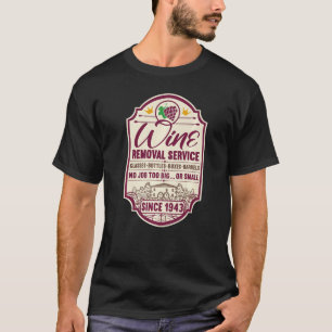 Camiseta 79th Birthday I Wine Removal Service I Label Wine