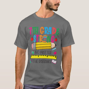 Camiseta 7.º Grado Fuerte Sin Importar La Distancia