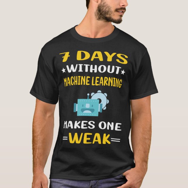 Camiseta 7 días sin aprendizaje automático (Anverso)