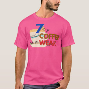 Camiseta 7 días sin café 2