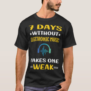 Camiseta 7 días sin música electrónica