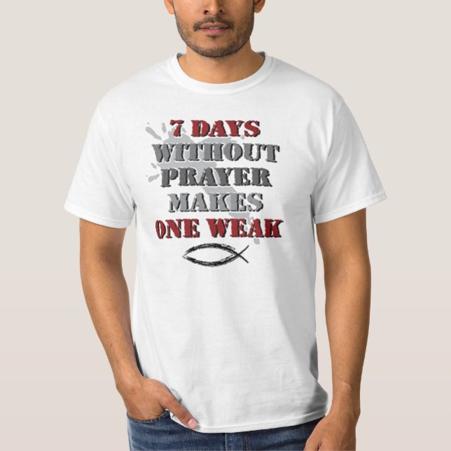 Camiseta 7 días sin rezo hacen uno débil (Anverso)