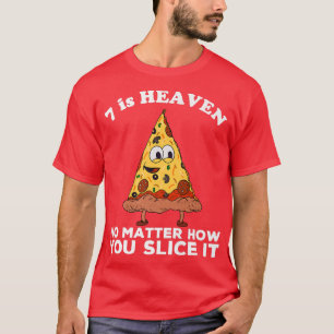 Camiseta 7 es Heaven 7Cumpleaños Tema Pizza Graciosa Cita B
