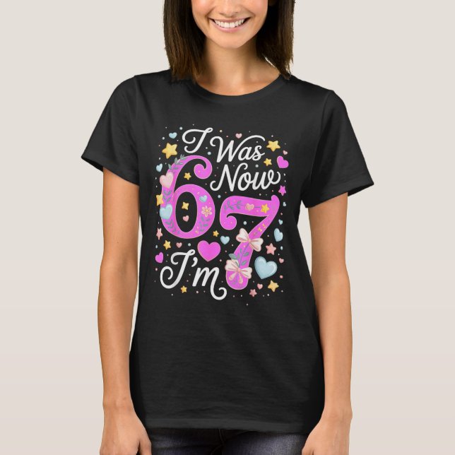 Camiseta 7 Year Old Birthday Girl - I Was 6 Now I'm 7 67  (Anverso)