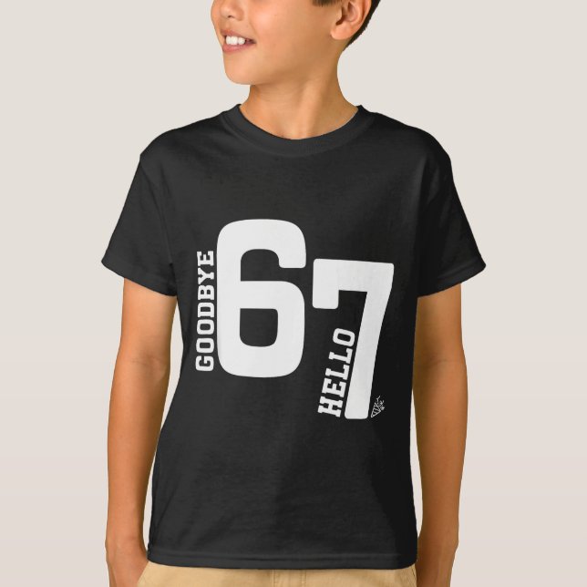 Camiseta 7 Year Old Birthday Goodbye 6 Hello 7 67 Meme Six  (Anverso)
