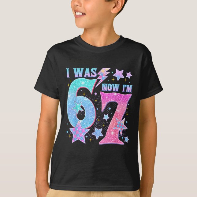 Camiseta 7 Year Old Birthday Shirt Was 6 Now I'm 7 67 Funny (Anverso)