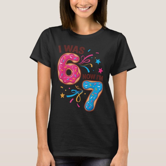 Camiseta 7 Year Old Birthday Was 6 Now I'm 7 67 Men Women K (Anverso)