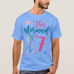 Camiseta 7 Year Old Mermaid Queen 7th Birthday Girl Kids Se<br><div class="desc">7 Year Old Mermaid Queen 7th Birthday Girl Kids Seven B-day 1803  .</div>