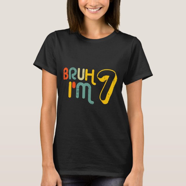 Camiseta 7th Birthday Bruh Im 7 Year Old Bday Meme Boys Gir (Anverso)