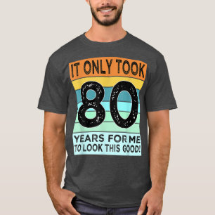 Camiseta 80.º Cumpleaños De Mujeres Hombres De 80 Años