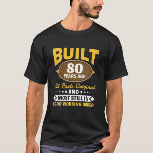 Camiseta 80.º cumpleaños de una mujer construida hace 80 añ