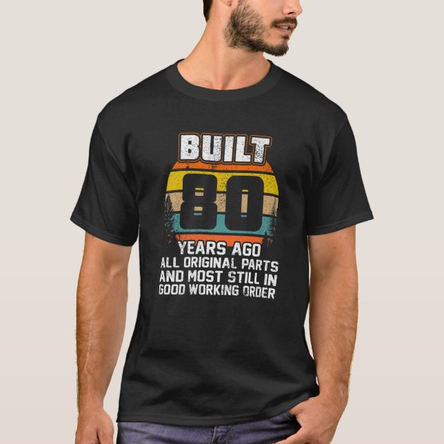 Camiseta 80.º Regalo De Cumpleaños, Construido Hace 80 Años (Anverso)