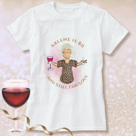 Camiseta 80 and Fabulous Female Cartoon Fun 80th Birthday 