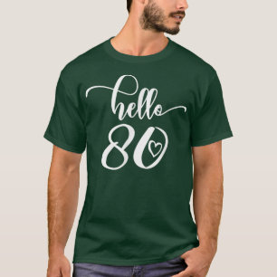 Camiseta 80 Aniversario De La Mujer, Hola 80, Ochenta, 80 A