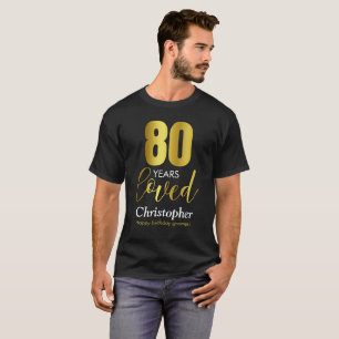 Camiseta 80 años amados 80 cumpleaños