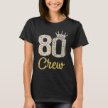 Camiseta 80 años de edad 80 tripulantes 80th Birthday Party<br><div class="desc">Tripulación de diamantes de 80 años de la tripulación 80.</div>