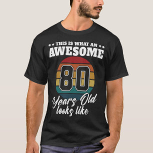 Camiseta 80 años de edad se parece a los 80 años de edad pa