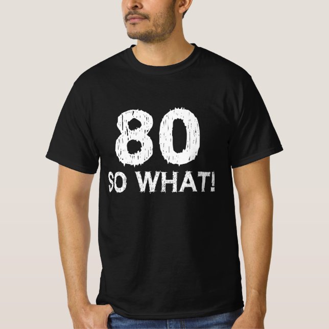 Camiseta 80 Así que qué gracioso es el 80 aniversario (Anverso)