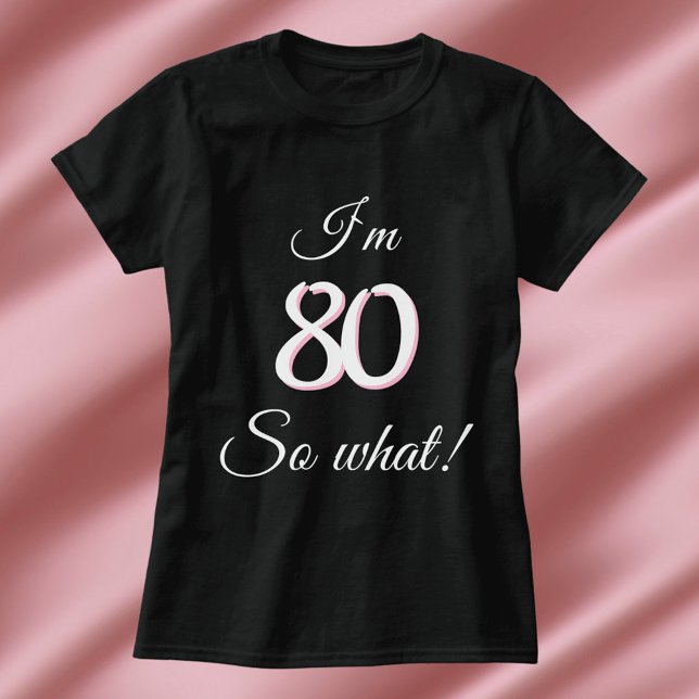 Camiseta 80 así que qué gracioso presupuesto 80 cumpleaños (Subido por el creador)