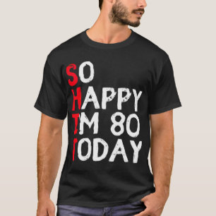 Camiseta 80 Cumpleaños 80 Años 80 Cumpleaños Divertido