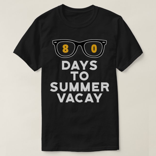 Camiseta 80 días para vacaciones veraniegas de profesores u (Diseño del anverso)