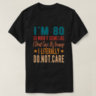Camiseta 80 literalmente no les importa - Cumpleaños 80 19